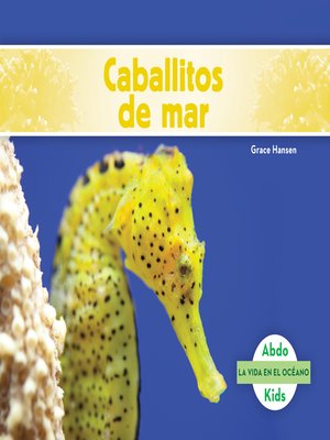 cover image of Caballitos de mar (Seahorses) (Spanish Version)